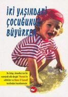 İki Yaşındaki Çocuğunuz Büyürken                                                                                                                                                                                                                               