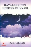 Hayallerinin Sınırsız Dünyası                                                                                                                                                                                                                                  