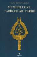 Mezhepler ve Tarikatlar Tarihi                                                                                                                                                                                                                                 