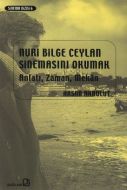 Nuri Bilge Ceylan Sinemasını Okumak Anlatı, Zaman,                                                                                                                                                                                                             