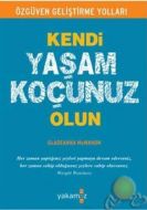 Kendi Yaşam Koçunuz Olun                                                                                                                                                                                                                                       
