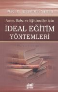 Anne, Baba ve Eğitimciler için İdeal Eğitim Yöntem                                                                                                                                                                                                             