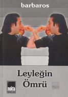 Leyleğin Ömrü                                                                                                                                                                                                                                                  