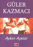 Aykırı Aşklar                                                                                                                                                                                                                                                  