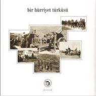 Bir Hürriyet Türküsü                                                                                                                                                                                                                                           