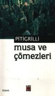 Musa ve Çömezleri                                                                                                                                                                                                                                              
