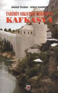 Tarihin Sıkıştığı Coğrafya Kafkasya                                                                                                                                                                                                                            