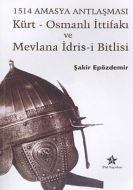 1514 Amasya Antlaşması  Kürt - Osmanlı İttifakı ve                                                                                                                                                                                                             