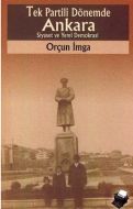 Tek Partili Dönemde Ankara Siyaset ve Yerel Demokr                                                                                                                                                                                                             