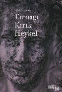Tırnağı Kırık Heykel                                                                                                                                                                                                                                           
