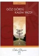 Göz Gördü Kalem Yazdı                                                                                                                                                                                                                                          