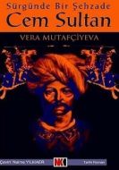 Sürgünde Bir Şehzade Cem Sultan                                                                                                                                                                                                                                