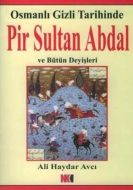 Osmanlı Gizli Tarihinde Pir Sultan Abdal ve Bütün                                                                                                                                                                                                              