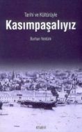 Tarihi ve Kültürüyle Kasımpaşalıyız                                                                                                                                                                                                                            