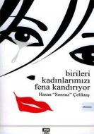 Birileri Kadınlarımızı Fena Kandırıyor                                                                                                                                                                                                                         