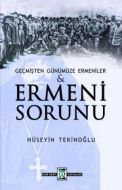Geçmişten Günümüze Ermeniler & Ermeni Sorunu                                                                                                                                                                                                                   