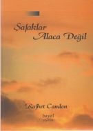 Şafaklar Alaca Değil                                                                                                                                                                                                                                           