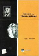 Tekin Alp ve Türkleştirme                                                                                                                                                                                                                                      