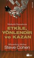 Etkile, Yönlendir ve Kazan                                                                                                                                                                                                                                     