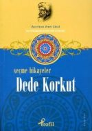 Seçme Hikayeler - Dede Korkut                                                                                                                                                                                                                                  