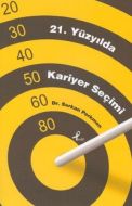 21. Yüzyılda Kariyer Seçimi                                                                                                                                                                                                                                    