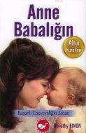 Anne Babalığın Altın Kuralları                                                                                                                                                                                                                                 