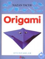 Origami Oyuncaklar                                                                                                                                                                                                                                             
