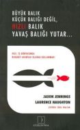 Büyük Balık Küçük Balığı Değil Hızlı BalıkYavaş Ba                                                                                                                                                                                                             
