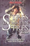 Stres Yapmayan Stres Kitabı                                                                                                                                                                                                                                    