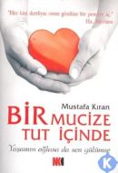 Bir Mucize Tut İçinde                                                                                                                                                                                                                                          