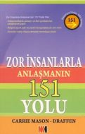 Zor İnsanlarla Anlaşmanın 151 Yolu                                                                                                                                                                                                                             