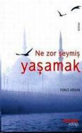 Ne Zor Şeymiş Yaşamak                                                                                                                                                                                                                                          