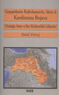 Geşepedanen Rojhelatanavin, Sürye ü Kurdistana Roj                                                                                                                                                                                                             