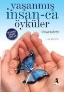 Yaşanmış İnsan-ca Öyküler                                                                                                                                                                                                                                      