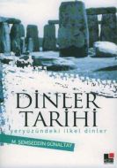Dinler Tarihi Yeryüzündeki İlkel Dinler                                                                                                                                                                                                                        