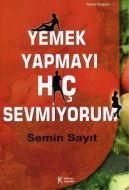 Yemek Yapmayı Hiç Sevmiyorum                                                                                                                                                                                                                                   