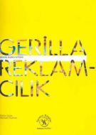Gerilla Reklamcılık                                                                                                                                                                                                                                            