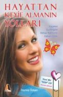 Hayattan Keyif Almanın Yolları                                                                                                                                                                                                                                 