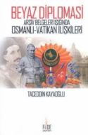 Beyaz Diplomasi Arşiv Belgeleri Işığında Osmanlı-V                                                                                                                                                                                                             