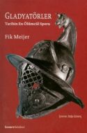 Gladyatörler - Tarihin En Ölümcül Sporu                                                                                                                                                                                                                        