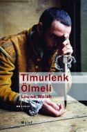 Timurlenk Ölmeli                                                                                                                                                                                                                                               