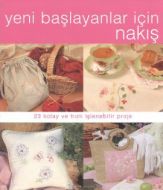 Yeni Başlayanlar İçin Nakış                                                                                                                                                                                                                                    