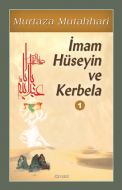 İmam Hüseyin ve Kerbela (Cilt 1)                                                                                                                                                                                                                               