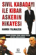 Sivil Kabadayı ile Kibar Askerin Hikayesi                                                                                                                                                                                                                      