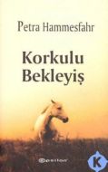 Korkulu Bekleyiş                                                                                                                                                                                                                                               