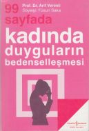 99 Sayfada Kadında Duyguların Bedenselleşmesi                                                                                                                                                                                                                  