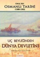 Uç Beyliğinden Dünya Devletine                                                                                                                                                                                                                                 