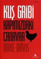 Kuş Gribi Kapımızdaki Canavar                                                                                                                                                                                                                                  