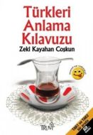 Türkleri Anlama Kılavuzu                                                                                                                                                                                                                                       