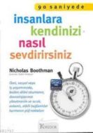 İnsanlara Kendinizi Nasıl Sevdirirsiniz                                                                                                                                                                                                                        